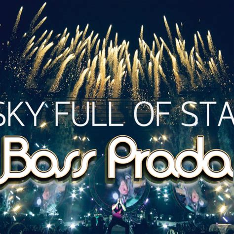 prada sky full of star|a sky full of stars concert.